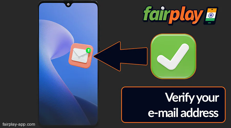 Verify your Fairplay IN account through the email link